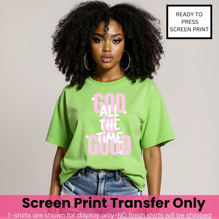 God Is Good All The Time-Thin Clear Film