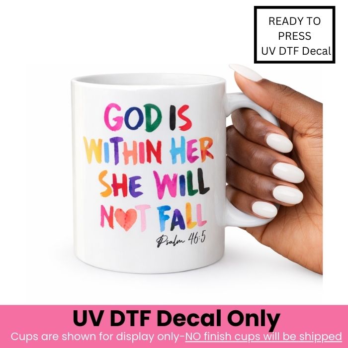 God Is Within Her She Will Not Fall UV DTF Decal