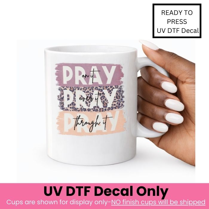 Pray On It Pray Over It Leopard UV DTF Decal