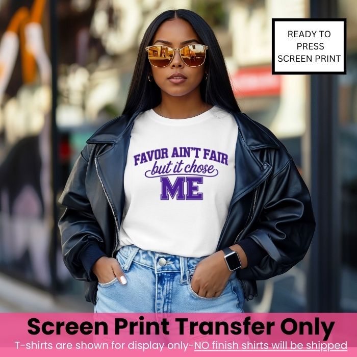 Favor Ain’t Fair Screen Print Transfer(Purple Ink)