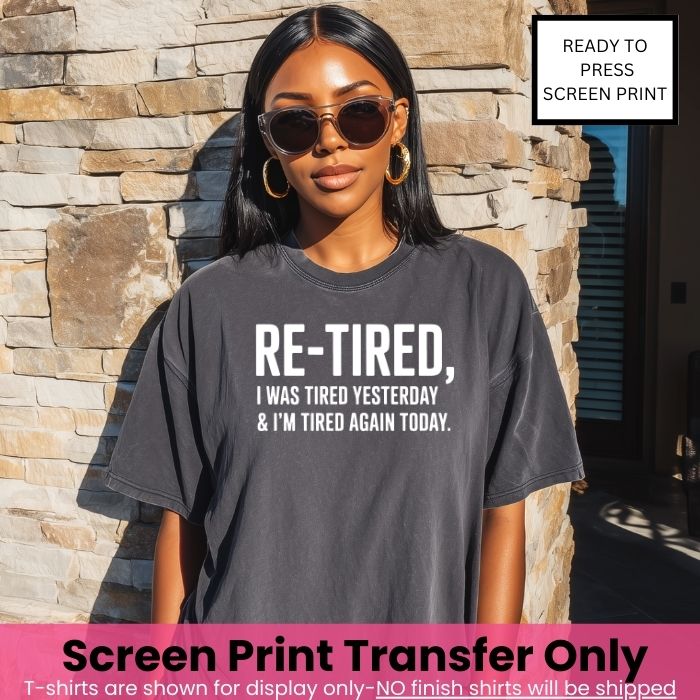 Re-Tired, I was Tired Yesterday & I’m Tired Again Today Pre-Order