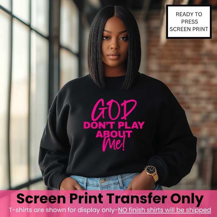 God Don't Play About Me Hot Pink Pre-Order