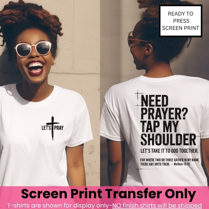 Need Prayer Pocket & Back Screen Print Transfer Pre-Order