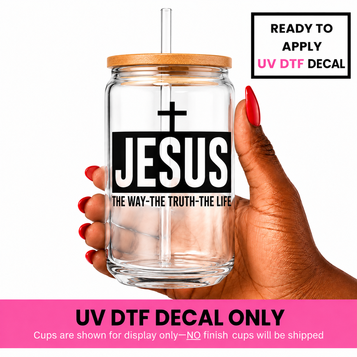Jesus The Way The Truth 4x4 UV DTF Decal