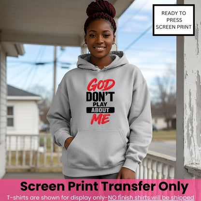 God Don't Play About Me-Thin Clear Film
