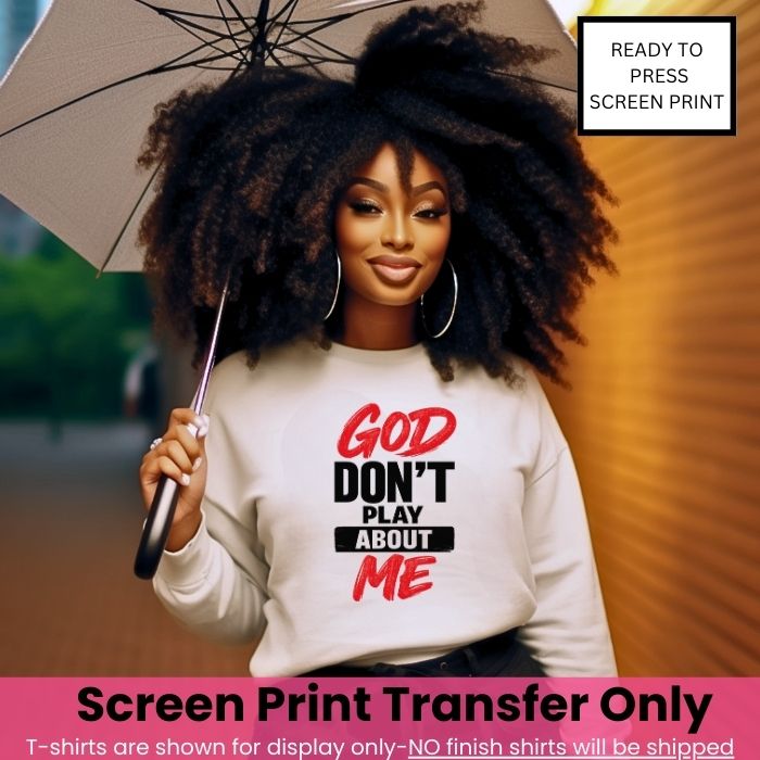 God Don't Play About Me-Thin Clear Film