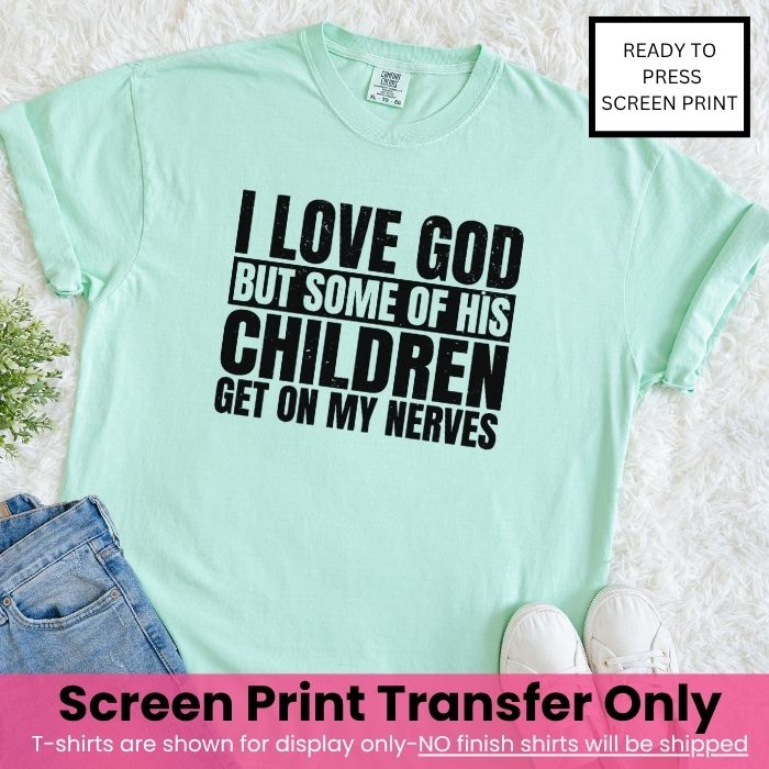 Love God But His Children Get On My Nerves Pre-Order