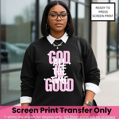 God Is Good All The Time-Thin Clear Film