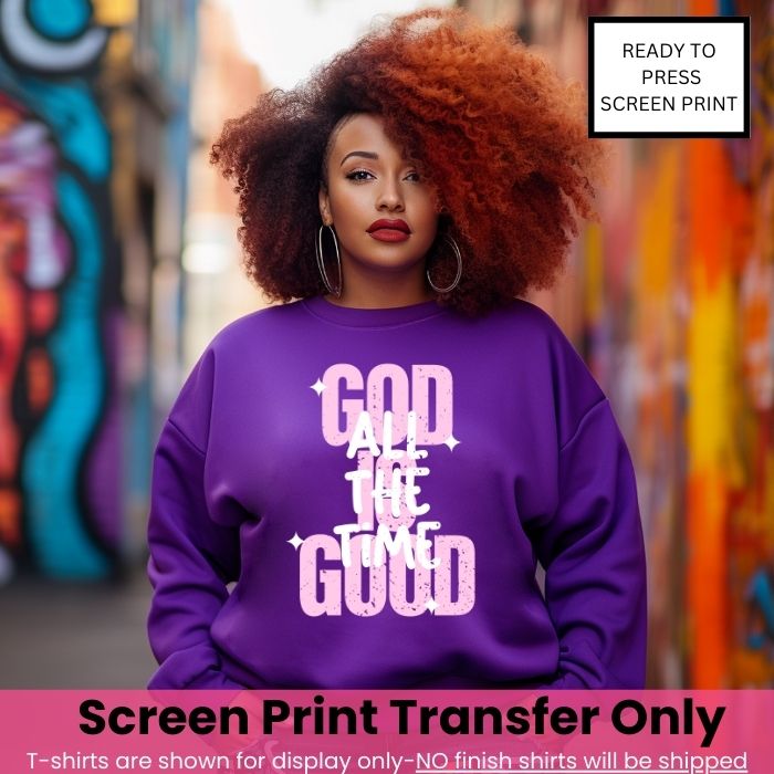 God Is Good All The Time-Thin Clear Film
