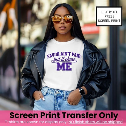 Favor Ain’t Fair Screen Print Transfer(Purple Ink)