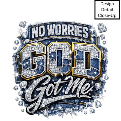 No Worries God Got Me Denim & Diamond DTF Transfer-COLD Peel