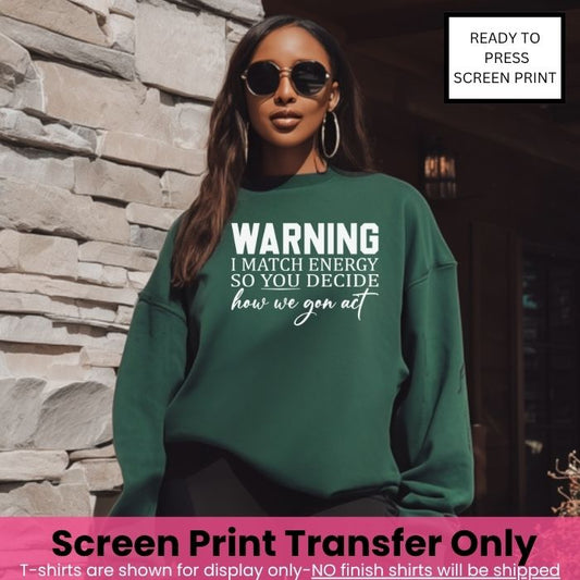 Warning I Match Energy Screen Print Pre-Order