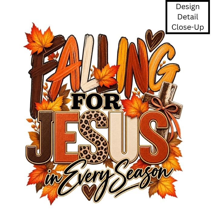Falling for Jesus DTF Transfer-COLD Peel