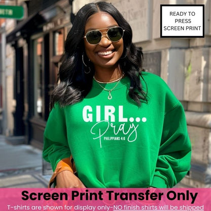 Girl Pray... Screen Print Transfer Pre-Order