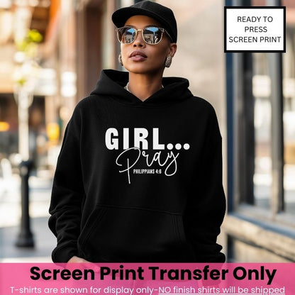 Girl Pray... Screen Print Transfer Pre-Order