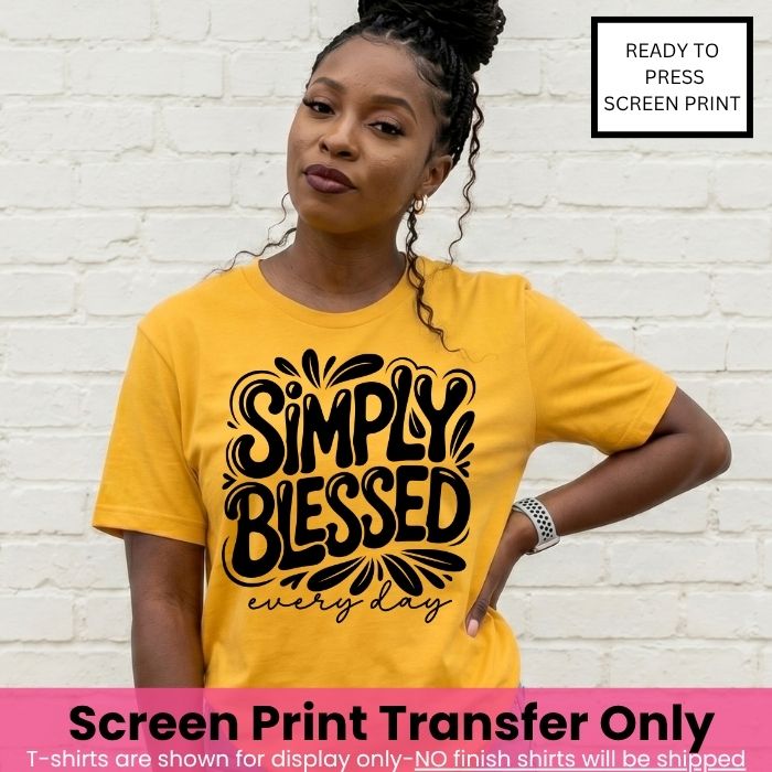 Simply Blessed Screen Print Transfer Pre-Order