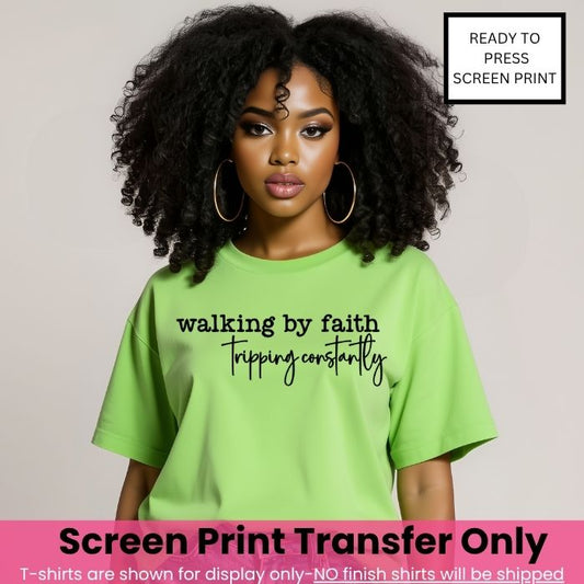 Walking By Faith Screen Print Transfer Pre-Order