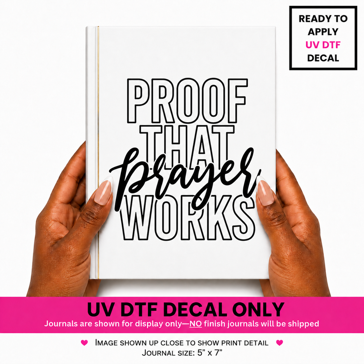 Proof That Prayers Works UVDTF Journal Decal