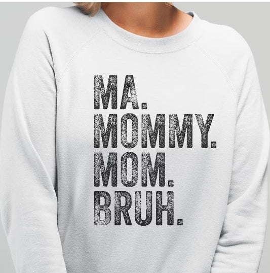 Ma. Mommy. Mom. Bruh.