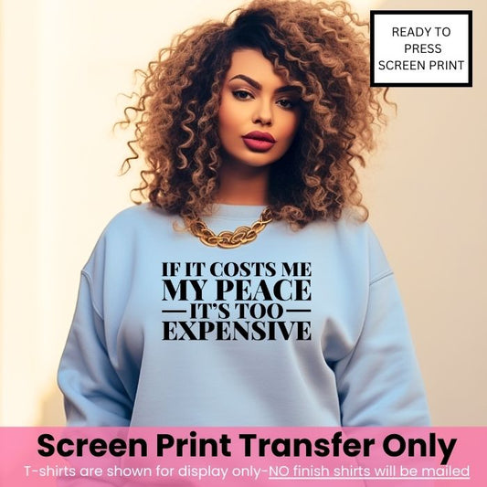 If It Cost Me My Peace It's too Expensive Pre-Order