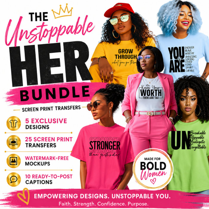 The Unstoppable Her 25 Screen Print Transfer Bundle