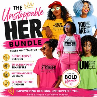 The Unstoppable Her 25 Screen Print Transfer Bundle